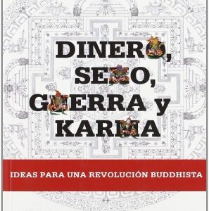 Dinero, sexo, guerra y karma