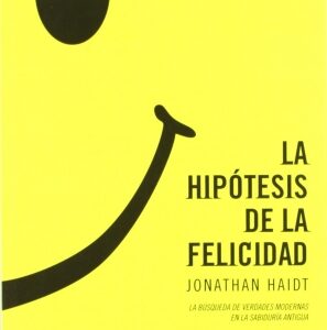 La hipótesis de la felicidad