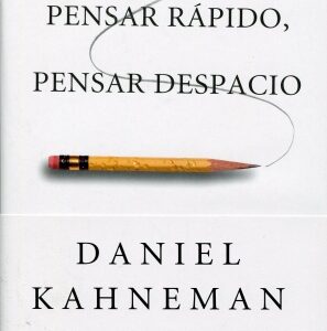 Pensar rápido, pensar despacio