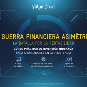 Curso práctico de inversión indexada - La Guerra Financiera Asimétrica