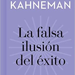 La falsa ilusión del éxito