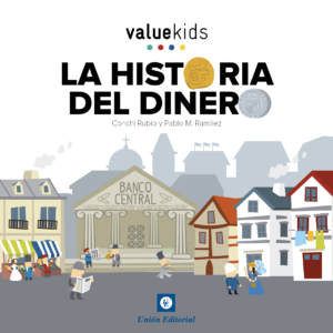 La historia del dinero (colección Value Kids)