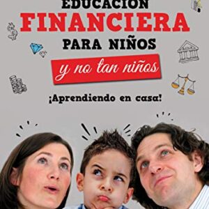 Educación financiera para niños y no tan niños: ¡Aprendiendo en casa!