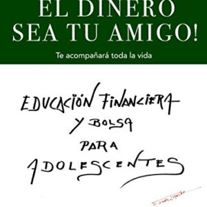 ¡Haz que el dinero sea tu amigo!