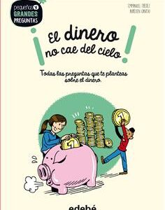 ¡EL DINERO no cae del cielo!