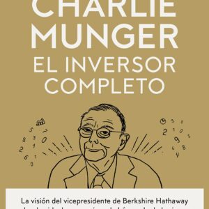 Charlie Munger, el inversor completo
