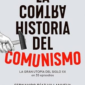 La contrahistoria del comunismo