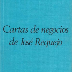 Cartas de negocios de José Requejo