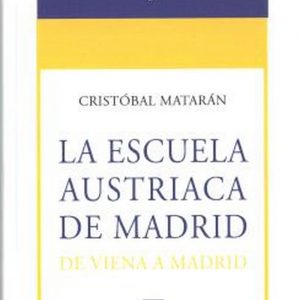 La Escuela Austriaca de Madrid