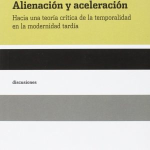Alienación y aceleración