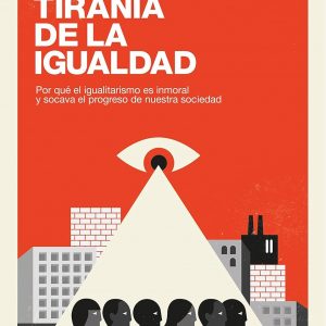 La tiranía de la igualdad