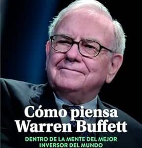 Cómo piensa Warren Buffett