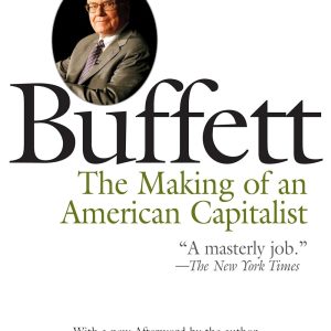Buffett: The making of an american capitalist